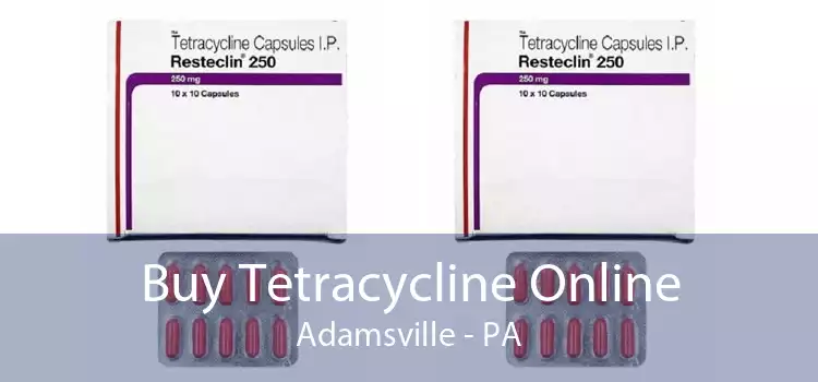 Buy Tetracycline Online Adamsville - PA