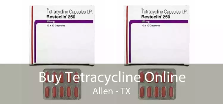 Buy Tetracycline Online Allen - TX