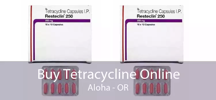 Buy Tetracycline Online Aloha - OR