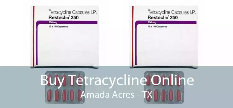 Buy Tetracycline Online Amada Acres - TX
