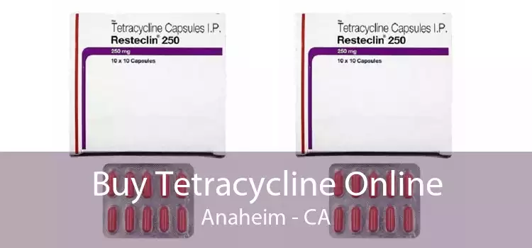 Buy Tetracycline Online Anaheim - CA