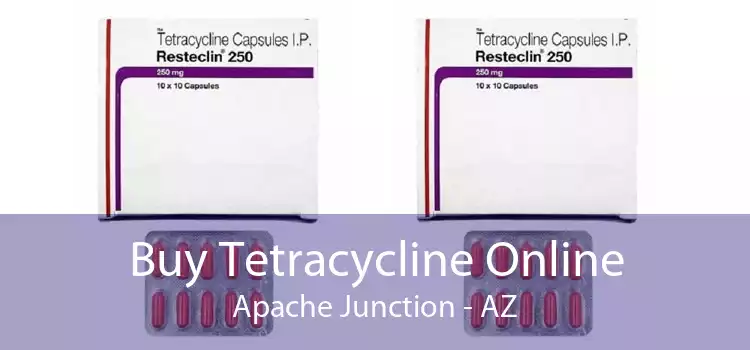 Buy Tetracycline Online Apache Junction - AZ