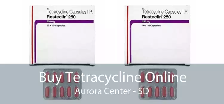 Buy Tetracycline Online Aurora Center - SD