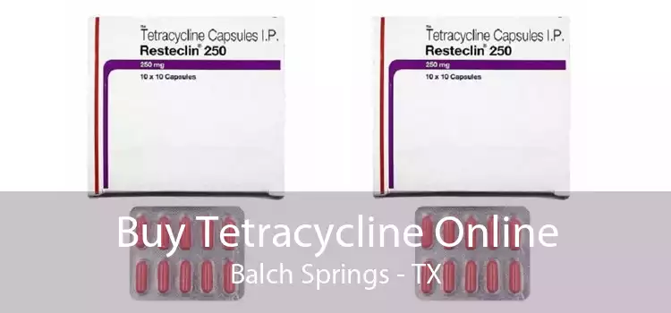 Buy Tetracycline Online Balch Springs - TX