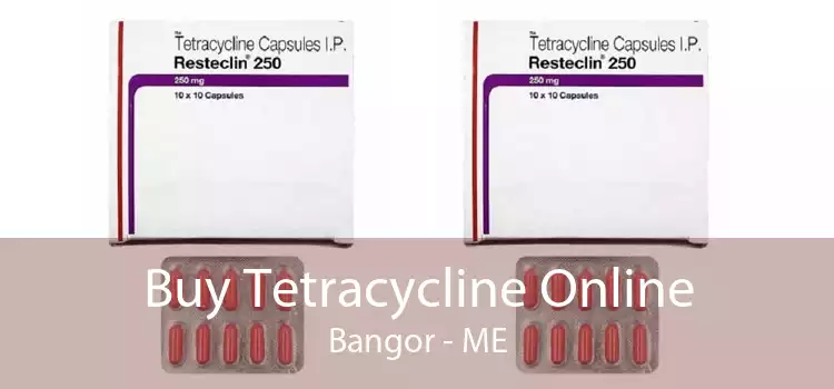 Buy Tetracycline Online Bangor - ME