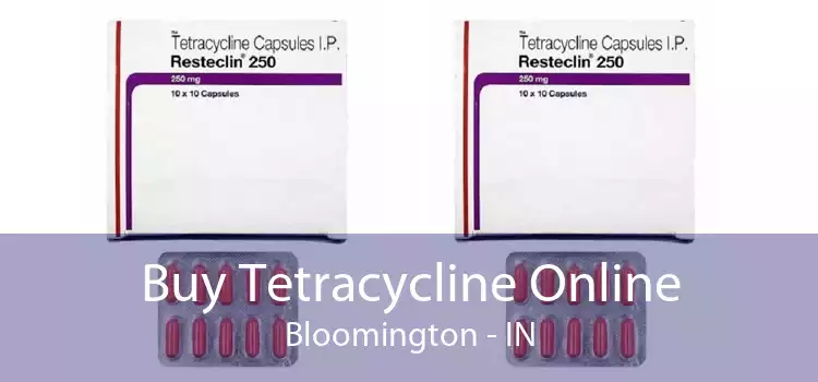 Buy Tetracycline Online Bloomington - IN