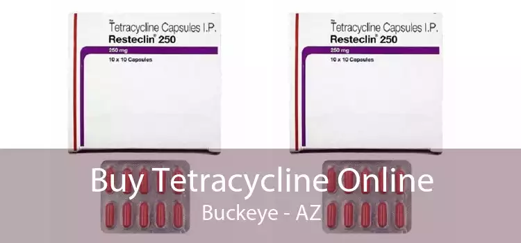 Buy Tetracycline Online Buckeye - AZ