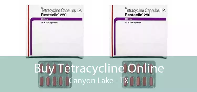 Buy Tetracycline Online Canyon Lake - TX