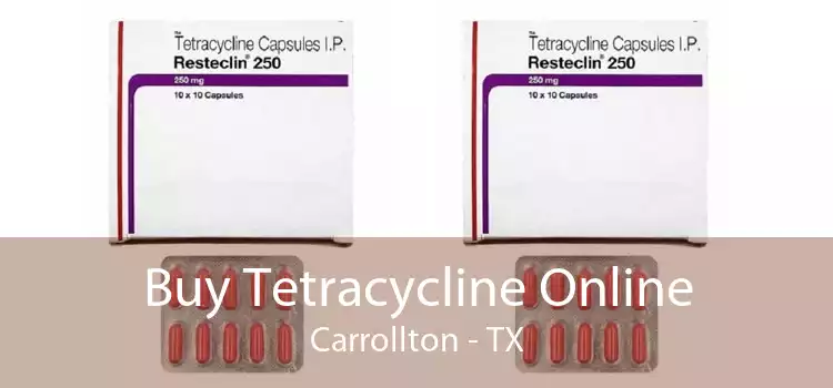 Buy Tetracycline Online Carrollton - TX