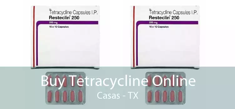 Buy Tetracycline Online Casas - TX