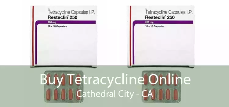 Buy Tetracycline Online Cathedral City - CA