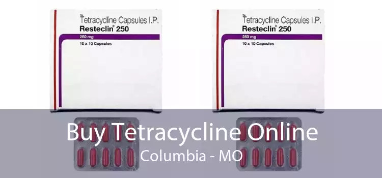 Buy Tetracycline Online Columbia - MO