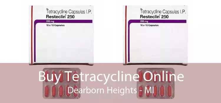 Buy Tetracycline Online Dearborn Heights - MI