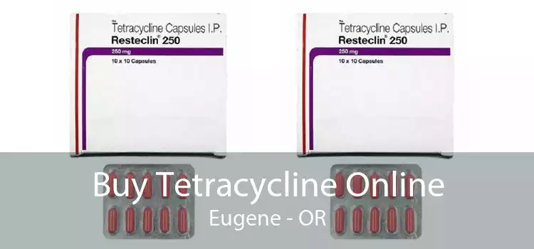 Buy Tetracycline Online Eugene - OR