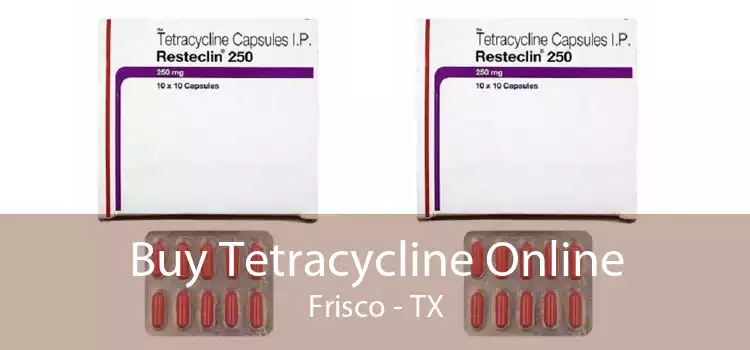 Buy Tetracycline Online Frisco - TX