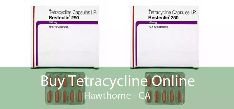 Buy Tetracycline Online Hawthorne - CA