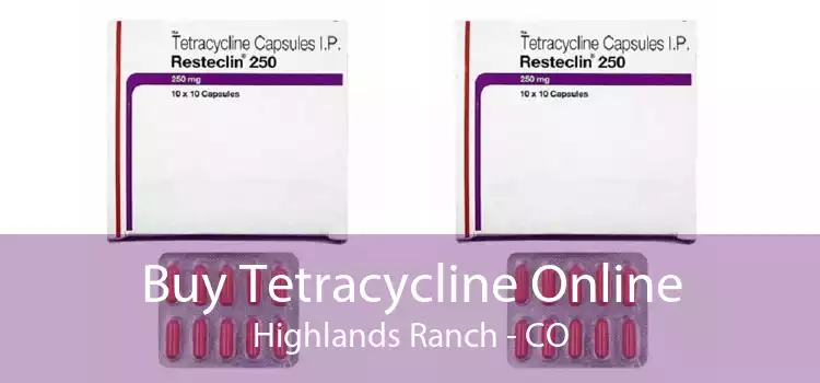 Buy Tetracycline Online Highlands Ranch - CO