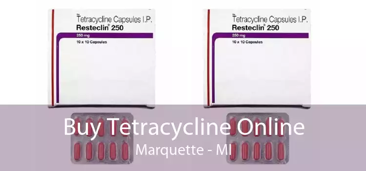 Buy Tetracycline Online Marquette - MI