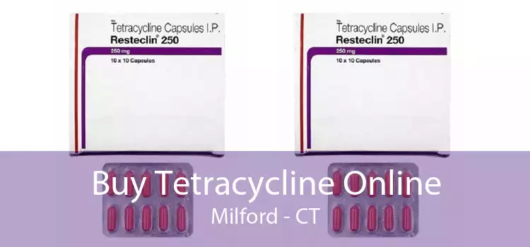 Buy Tetracycline Online Milford - CT
