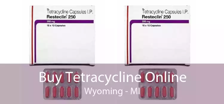 Buy Tetracycline Online Wyoming - MI